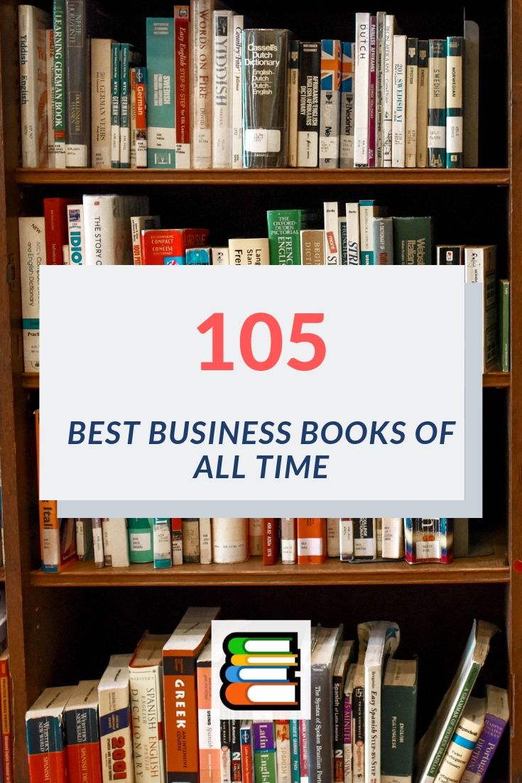The 105 Best Business Books Of All Time (2019 Edition)
