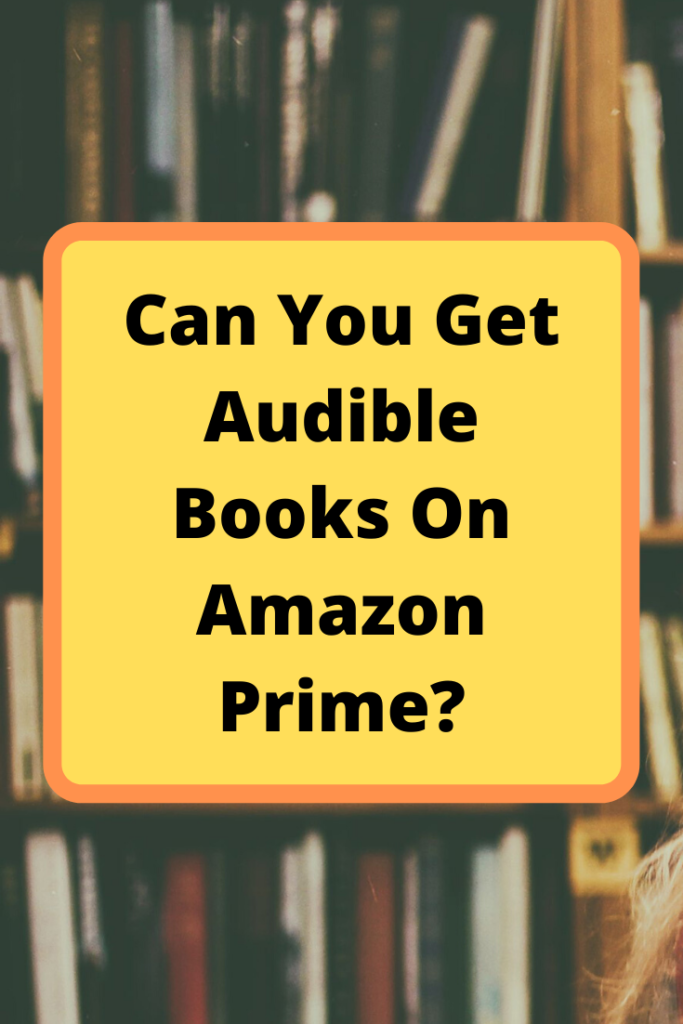 Do Amazon Prime Members get Free Audiobooks? | BookSummaryClub