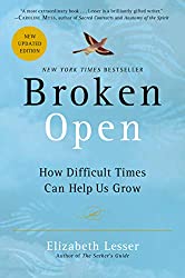 Broken Open: How Difficult Times Can Help Us Grow Summary